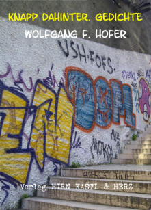 Mit "Knapp dahinter." erschien 2013 der vierte Gedichtband. Das Cover enstand in Lissabon. Die Texte ranken sich um die schönen Dinge in der zweiten Reihe.